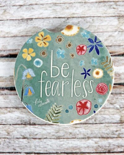 Be Fearless Car Coaster