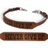 Never Give Up Wither Strap